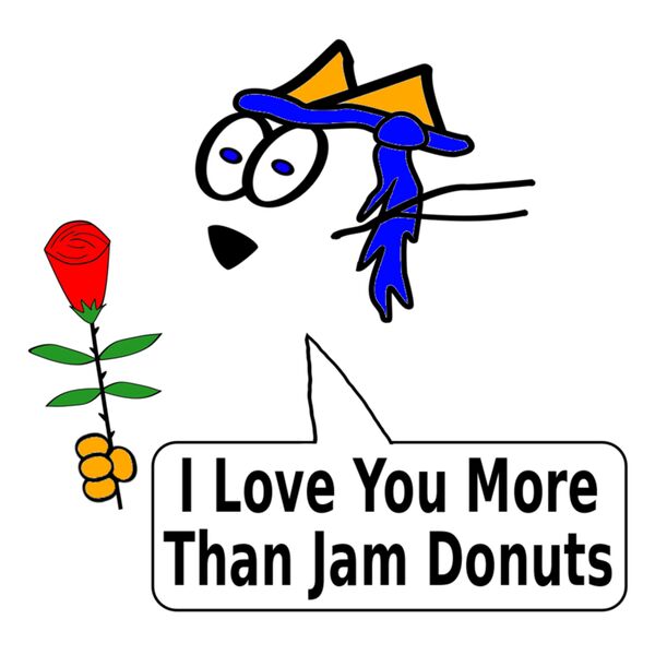 I LOVE YOU MORE THAN JAM DONUTS Thumbnail